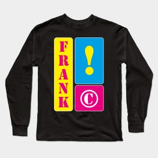 My name is Frank Long Sleeve T-Shirt